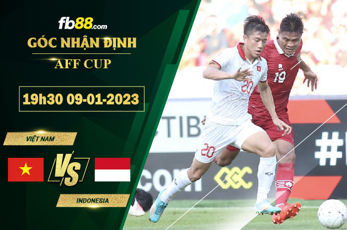 Fb88 soi kèo trận đấu Việt Nam vs Indonesia