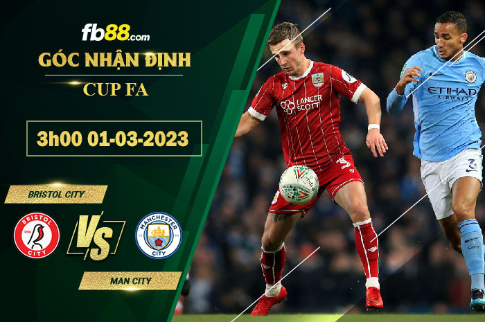 Fb88 soi kèo trận đấu Bristol City vs Man City