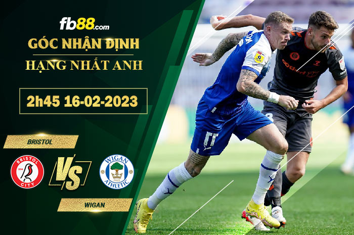 Fb88 soi kèo trận đấu Bristol vs Wigan