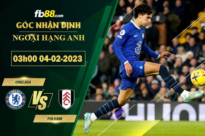 Fb88 soi kèo trận đấu Chelsea vs Fulham