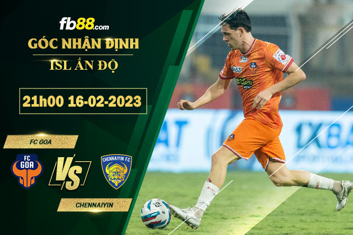 Fb88 soi kèo trận đấu FC Goa vs Chennaiyin