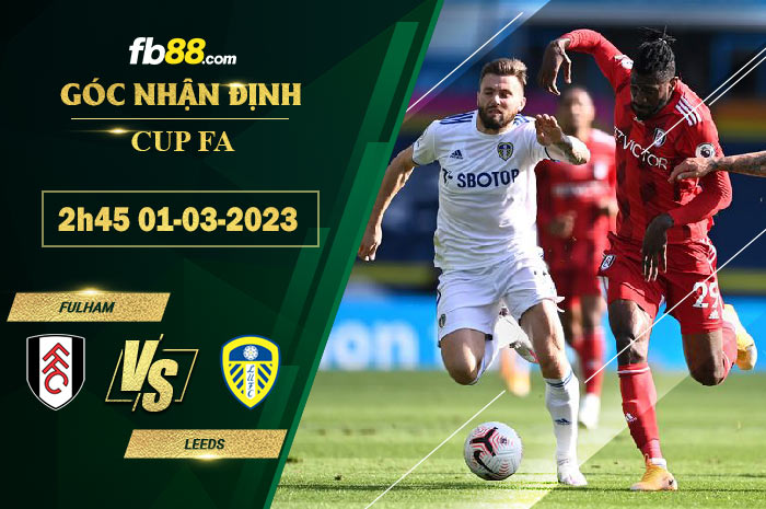 Fb88 soi kèo trận đấu Fulham vs Leeds