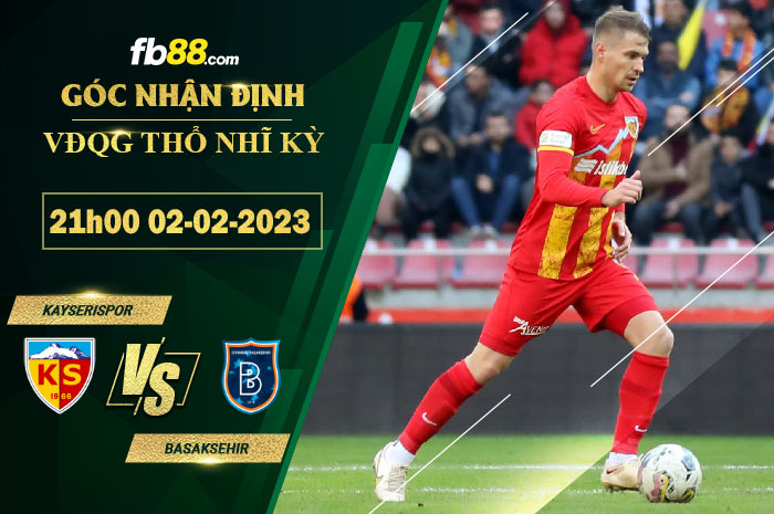 Fb88 soi kèo trận đấu Kayserispor vs Basaksehir