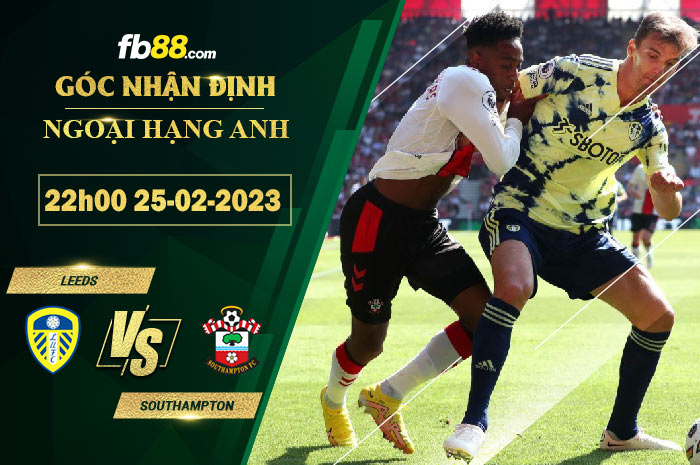 Fb88 soi kèo trận đấu Leeds vs Southampton