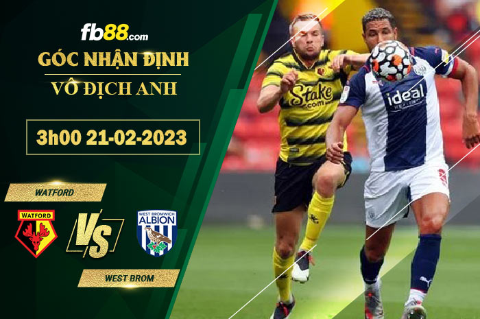 Fb88 soi kèo trận đấu Watford vs West Brom