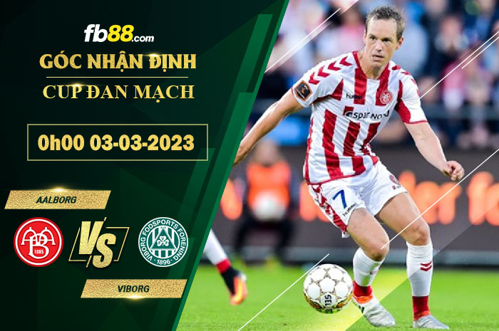 Fb88 soi kèo trận đấu Aalborg vs Viborg