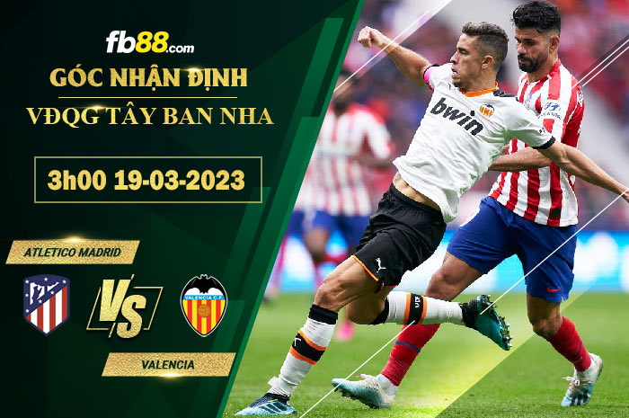 Fb88 soi kèo trận đấu Atletico Madrid vs Valencia