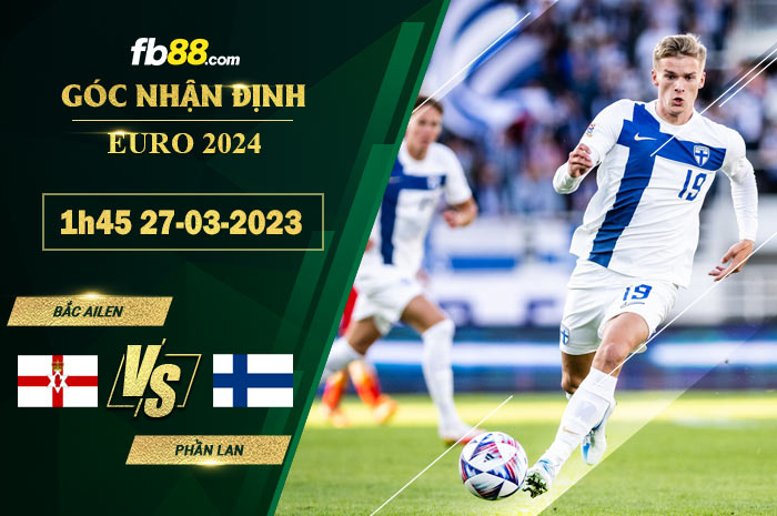 Fb88 soi kèo trận đấu Bắc Ailen vs Phần Lan