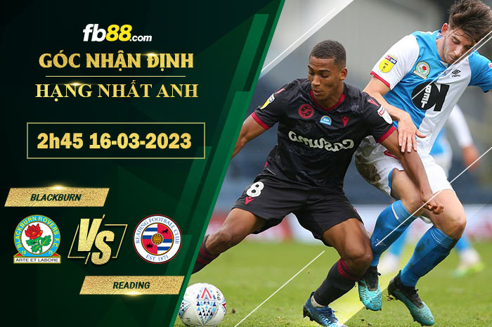 Fb88 soi kèo trận đấu Blackburn vs Reading