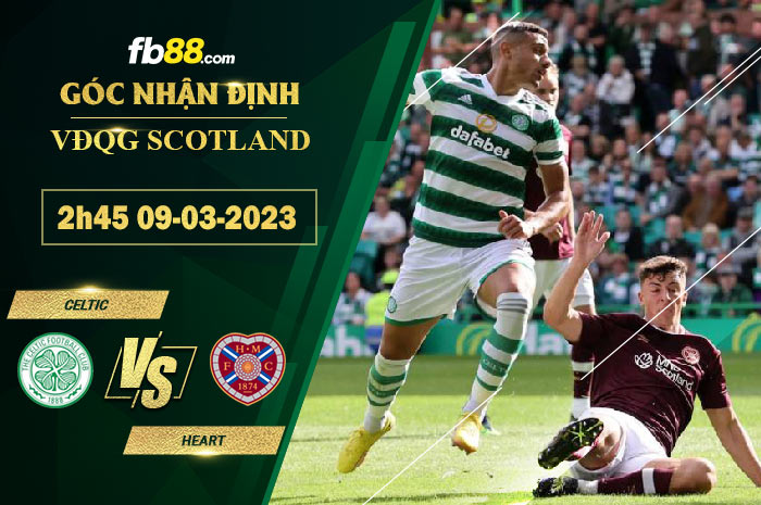 Fb88 soi kèo trận đấu Celtic vs Heart