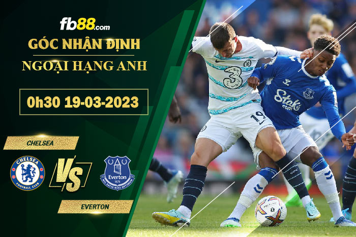 Fb88 soi kèo trận đấu Chelsea vs Everton