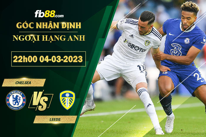 Fb88 soi kèo trận đấu Chelsea vs Leeds