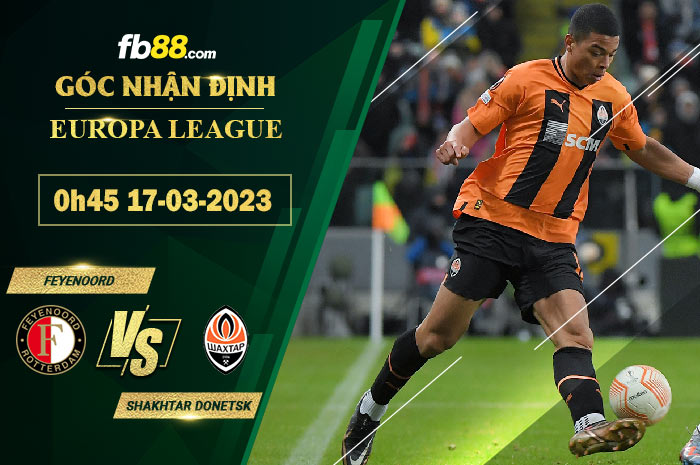 Fb88 soi kèo trận đấu Feyenoord vs Shakhtar Donetsk