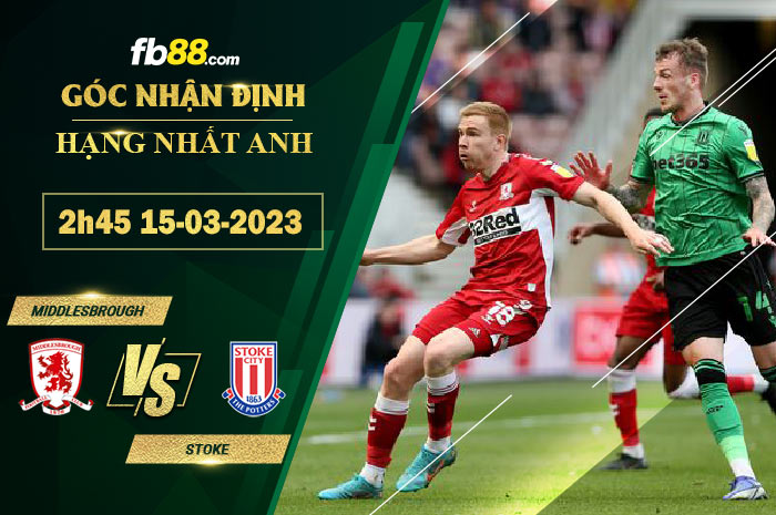 Fb88 soi kèo trận đấu Middlesbrough vs Stoke