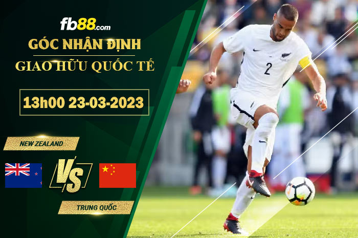 Fb88 soi kèo trận đấu New Zealand vs Trung Quốc