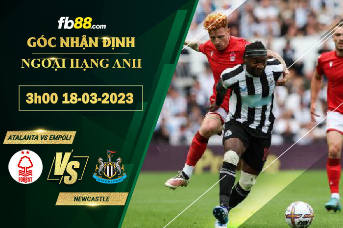 Fb88 soi kèo trận đấu Nottingham Forest vs Newcastle