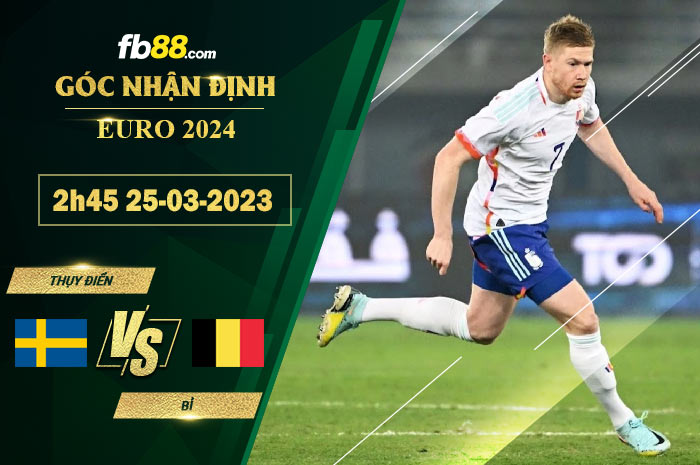 Fb88 soi kèo trận đấu Thụy Điển vs Bỉ