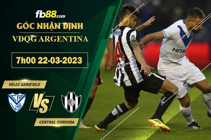 Fb88 soi kèo trận đấu Velez Sarsfield vs Central Cordoba