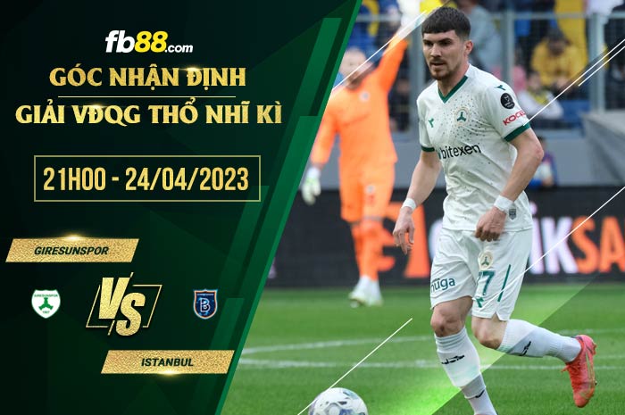 fb88-soi kèo Giresunspor vs Istanbul Basaksehir