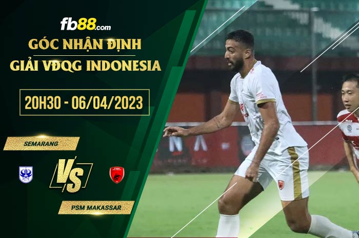 fb88-soi kèo Semarang vs PSM Makassar