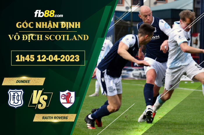 Fb88 soi kèo trận đấu Dundee vs Raith Rovers