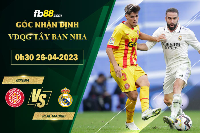 Fb88 soi kèo trận đấu Girona vs Real Madrid