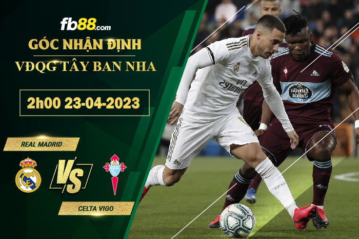 Fb88 soi kèo trận đấu Real Madrid vs Celta Vigo