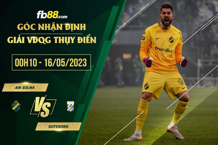 fb88-soi kèo AIK Solna vs Goteborg