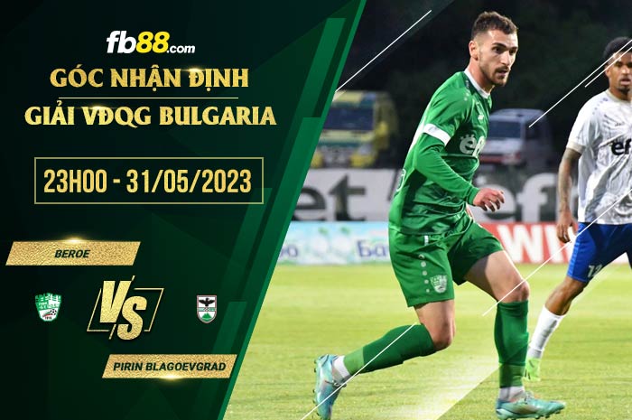 fb88-soi kèo Beroe vs Pirin Blagoevgrad