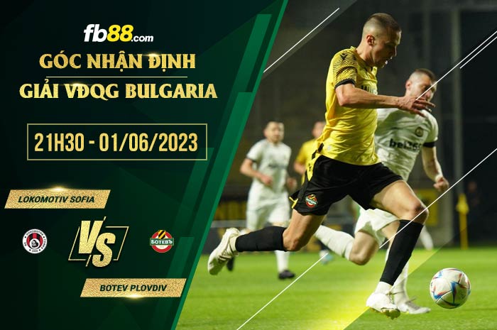 fb88-chi tiết kèo trận đấu Lokomotiv Sofia vs Botev Plovdiv