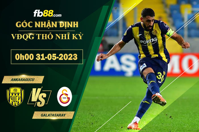 Fb88 soi kèo trận đấu Ankaragucu vs Galatasaray