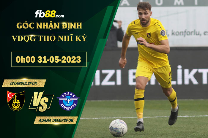 Fb88 soi kèo trận đấu Istanbulspor vs Adana Demirspor