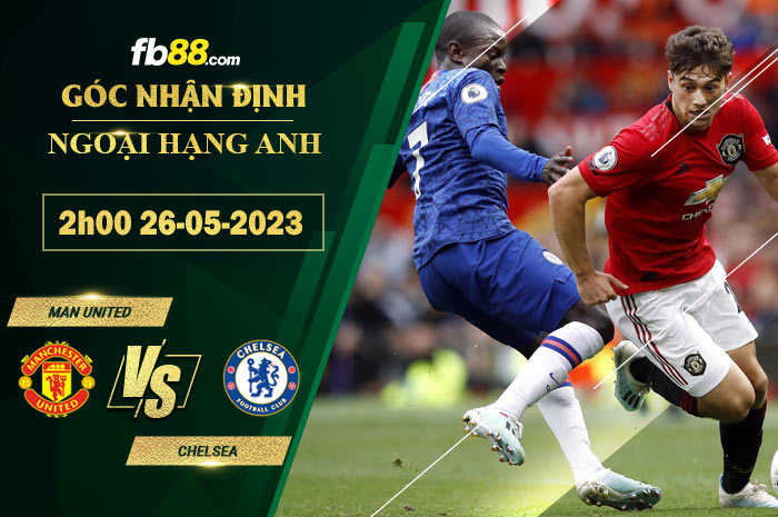 Fb88 soi kèo trận đấu Man United vs Chelsea