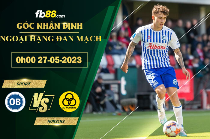 Fb88 soi kèo trận đấu Odense vs Horsens