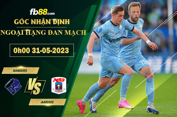 Fb88 soi kèo trận đấu Randers vs Aarhus