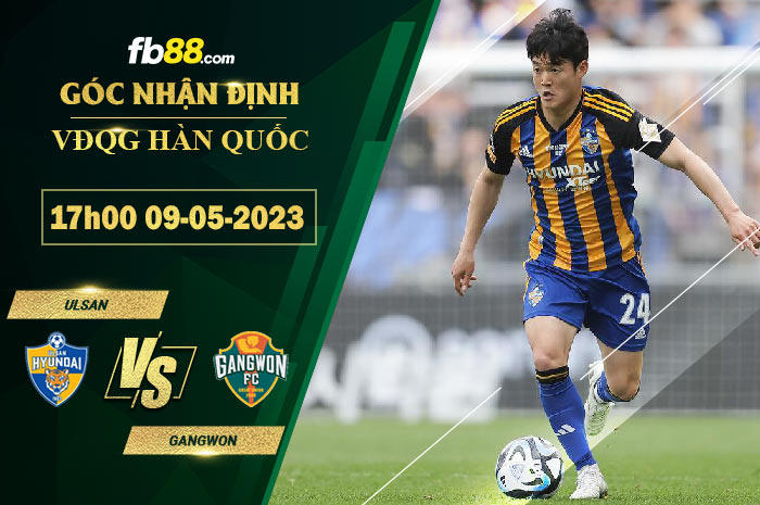 Fb88 soi kèo trận đấu Ulsan vs Gangwon