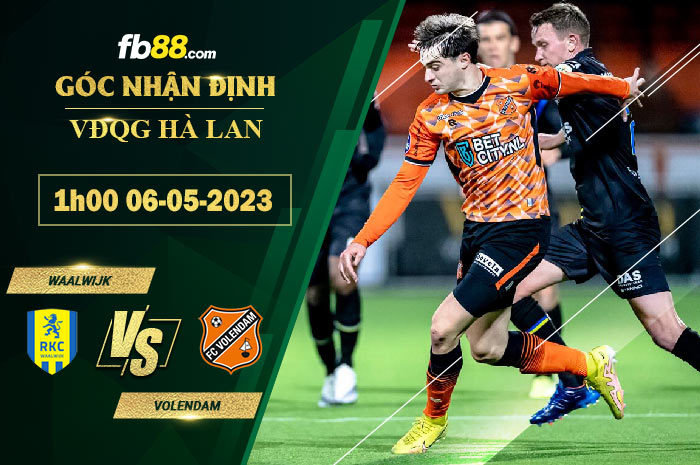 Fb88 soi kèo trận đấu Waalwijk vs Volendam