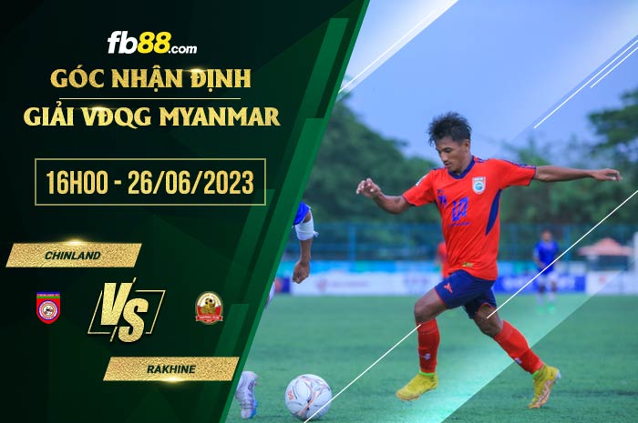 fb88-soi kèo Chinland vs Rakhine