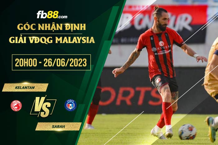 fb88-soi kèo Kelantan vs Sabah