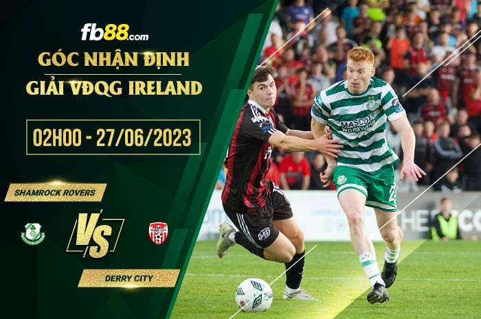 fb88-soi kèo Shamrock Rovers vs Derry City