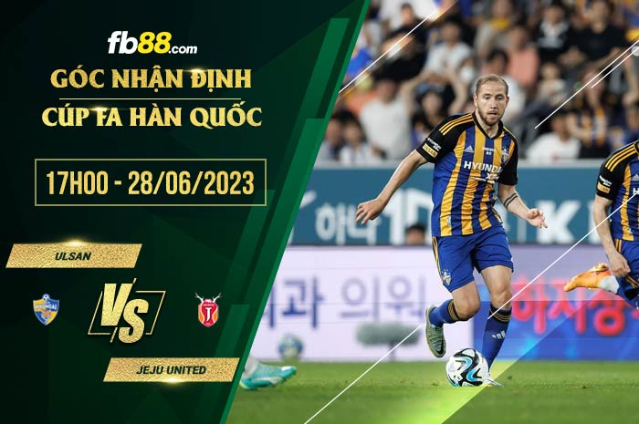 fb88-soi kèo Ulsan vs Jeju United