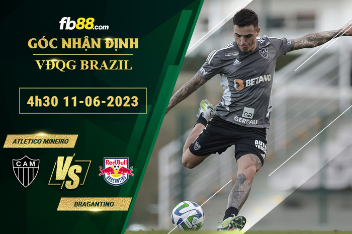 Fb88 soi kèo trận đấu Atletico Mineiro vs Bragantino