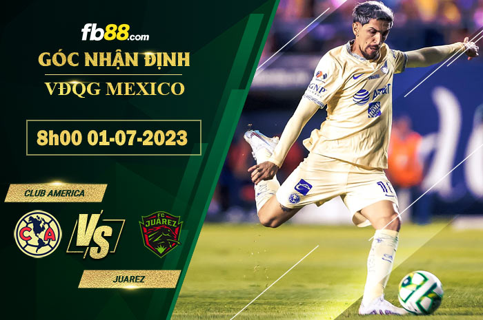 Fb88 soi kèo trận đấu Club America vs Juarez