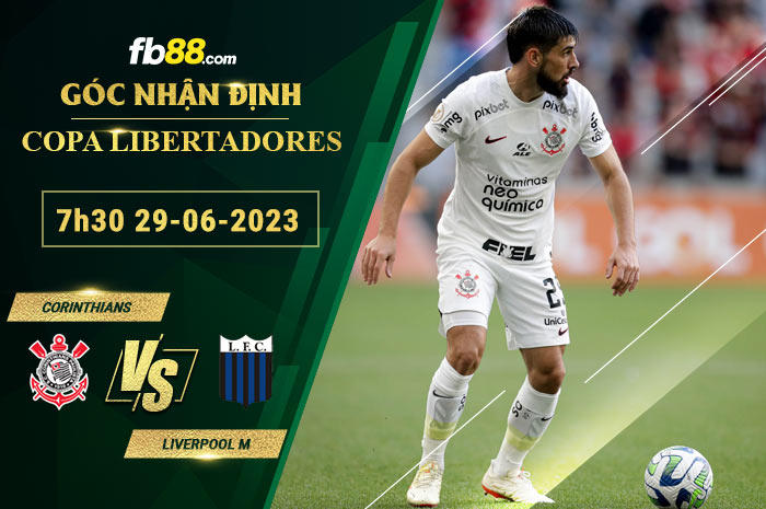 Fb88 soi kèo trận đấu Corinthians vs Liverpool Montevideo