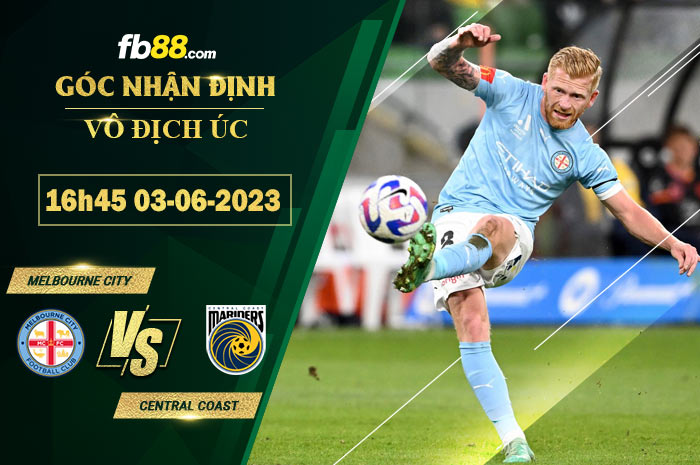 Fb88 soi kèo trận đấu Melbourne City vs Central Coast