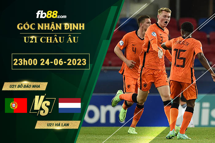 Fb88 soi kèo trận đấu U21 Bồ Đào Nha vs U21 Hà Lan