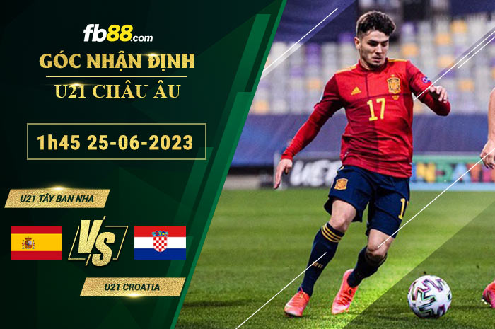 Fb88 soi kèo trận đấu U21 Tây Ban Nha vs U21 Croatia