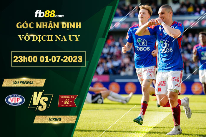 Fb88 soi kèo trận đấu Valerenga vs Viking