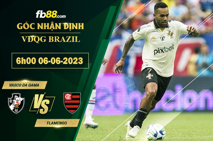 Fb88 soi kèo trận đấu Vasco da Gama vs Flamengo