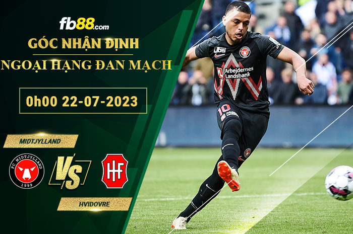 Fb88 soi kèo trận đấu Midtjylland vs Hvidovre